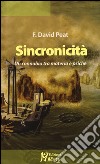 Sincronicità. Un connubio tra materia e psiche libro di Peat F. David