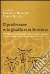 Il professore e la giraffa con le corna. Percezione, personalità e depressione scopica nei non vedenti che riacquistano la vista libro