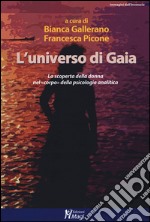 L'universo di Gaia. La scoperta della donna nel «corpo» della psicologia analitica libro