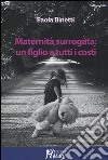 Maternità surrogata: un figlio a tutti i costi libro