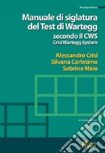 Manuale di siglatura del test di Wartegg secondo il CWS - Crisi Wartegg System