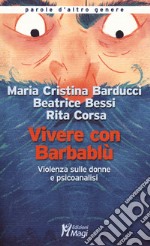 Vivere con Barbabl . Violenza sulle donne e psicoanalisi