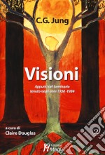 Visioni. Appunti del Seminario tenuto negli anni 1930-1934 libro