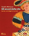 Gli arcani della vita. Una lettura psicologica dei tarocchi libro di Widmann Claudio