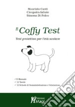 Il coffy test. Test proiettivo per l'età scolare. Con Prodotti vari libro