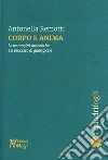 Corpo e anima. Le immagini simboliche e il processo di guarigione libro