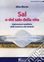 Sal, o del sale della vita. Esplorazioni analitiche della materia e del simbolo libro