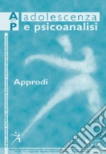 Adolescenza e psicoanalisi (2020). Vol. 1: Approdi libro