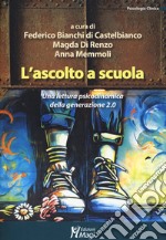 L'ascolto a scuola. Una lettura psicodinamica della generazione 2.0