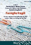 Famiglie fragili. Verso un approccio multidisciplinare nella tutela e nella cura dei legami familiari libro