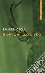 Il cervo e i suoi simboli libro