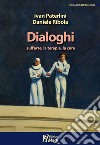 Dialoghi sull'arte, la terapia, la cura libro di Paterlini Ivan Ribola Daniele