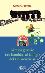 L'immaginario dei bambini al tempo del Coronavirus