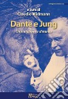 Dante e Jung. Una relazione a distanza libro di Widmann C. (cur.)