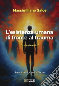 L'esistenza umana di fronte al trauma libro
