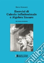 Esercizi di calcolo infinitesimale e algebra lineare libro