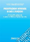 Progettazione integrata di dati e funzioni. Esercizi svolti e commentati con i modelli entità-relazioni, data-flow e unified modeling language libro