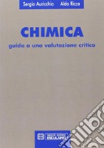 Chimica. Guida a una valutazione critica libro