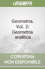 Geometria. Vol. 2: Geometria analitica libro