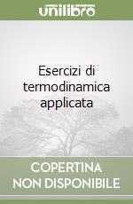 Esercizi di termodinamica applicata libro