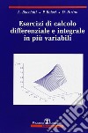 Esercizi di calcolo differenziale e integrale in più variabili libro