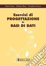 Esercizi di progettazione di basi dati libro