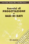 Esercizi di progettazione di basi dati libro