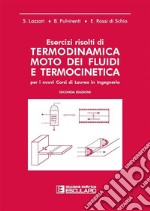 Esercizi risolti di termodinamica. Moto dei fluidi e termocinetica libro