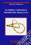 Algebra lineare e geometria analitica libro di Munarini Emanuele