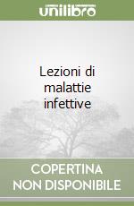 Lezioni di malattie infettive