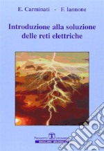 Introduzione alla soluzione delle reti elettriche libro