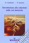 Introduzione alla soluzione delle reti elettriche libro