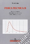 Fisica tecnica B. Teoria e esercizi di trasmissioni del colore e termofluidodinamica libro