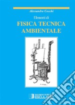 Elementi di fisica tecnica ambientale libro