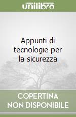 Appunti di tecnologie per la sicurezza libro