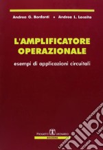 L'amplificatore operazionale. Esempi di applicazioni circuitali