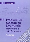 Problemi di meccanica strutturale iperstatica e calcolo a rottura libro