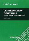 Le rilevazioni contabili. Principi, metodi ed esemplificazioni libro di Bianchi Maria Teresa