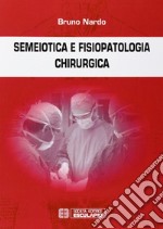 Semeiotica e fisiopatologia chirurgica libro