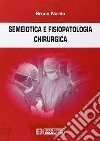 Semeiotica e fisiopatologia chirurgica libro