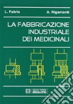 La fabbricazione industriale dei medicinali libro