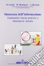 Sicurezza dell'informazione: fondamenti, buone pratiche e laboratorio virtuale libro