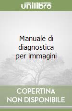 Manuale di diagnostica per immagini