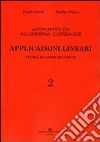 Appunti di algebra lineare. Vol. 2: Applicazioni lineari. Teoria ed esercizi svolti libro