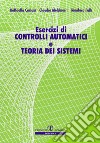 Esercizi di controlli automatici e teoria dei sistemi libro