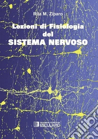 Lezioni di fisiologia del sistema nervoso libro