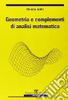 Geometria e complementi di analisi matematica libro