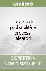 Lezioni di probabilità e processi aleatori libro