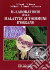 Il laboratorio nelle malattie autoimmuni d'organo libro di Tozzoli Renato Bizzaro Nicola Villalta Danilo