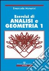 Esercizi di analisi e geometria 1 libro di Munarini Emanuele